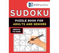 BMPuzzles - Medium To Hard Sudoku Puzzle Book For Adults And Seniors: 300+ Brain-Boosting Grids with Large Print and Full Solutions.