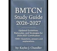BMTCN Study Guide 2026-2027: Updated Guidelines, Rationales, and Strategies for 2026-2027 Certification