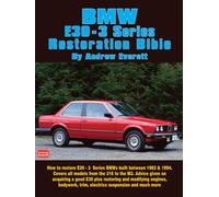 BMW E30 - 3 Series Restoration Bible [Lingua inglese]: A Practical Manual Including Advice on Buying a Good Used Model for Restoration