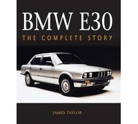BMW E30: The Complete Story