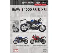 BMW S 1000 RR/ R/ XR Reparaturanleitung: Das umfassende Handbuch, Typen, Technik, Tipps, Tricks