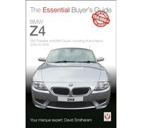 BMW Z4: E85 Roadster and E86 Coupe including M and Alpina 2003 to 2009 (Essential Buyer's Guide)
