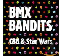 BMX Bandits - C86/Star Wars