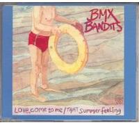 BMX Bandits - Love, Come to Me