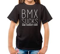 BMX Sucks Said Nobody Ever - T-Shirt - Bicicletta Ciclisti Equipment Love