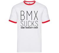 BMX Sucks Said Nobody Ever - Uomo Suoneria - Bicicletta Ciclisti Equipment Love