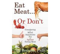 Bo Bennett Eat Meat... or Don't (Tascabile)