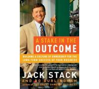 Bo Burlingham Jack Stack A Stake in the Outcome (Tascabile)