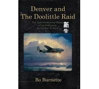 Bo Burnette Denver and the Doolittle Raid (Copertina rigida)
