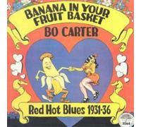 Carter, Bo - Banana In Your Fruit Basket