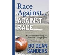 Bo-Dean Sanders Race Against ... Against Race (Tascabile)