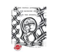 Bo Dean The Tattoo Apprentice Guide for Bringing Prison Ink to the S (Tascabile)