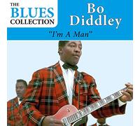 Bo Diddley - I'm A Man (The Blues Collection)