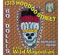Bo Dollis & The Wild Magnolias 1313 Hoodoo Street (CD) Album
