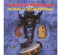 BO DOLLIS & THE WILD MAGNOLIAS - I'M Back...at Carnival Tim