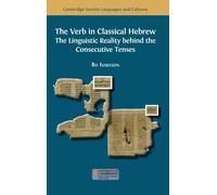 The Verb in Classical Hebrew: The Linguistic Reality behind the Consecutive Tenses: 27