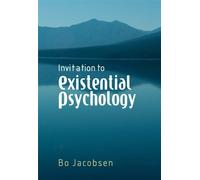 Bo Jacobsen Invitation to Existential Psychology (Tascabile)