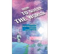 Bo Ruberg How to Queer the World (Copertina rigida)