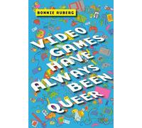 Bo Ruberg Video Games Have Always Been Queer (Tascabile) Postmillennial Pop