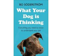 Bo Söderström What Your Dog Is Thinking (Tascabile)