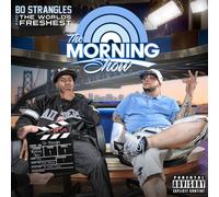 Bo Strangles & The Worlds Freshest - Morning Show