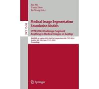 Bo Wang Medical Image Segmentation Foundation Models. CVPR 2024 Chal (Tascabile)