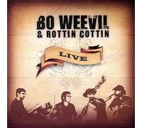 Bo Weevil & Rottin Cottin - Live