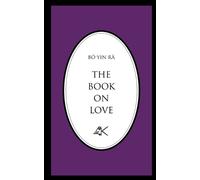 Bo Yin Ra The Book on Love (Tascabile)
