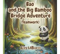 Boa and the Big Bamboo Bridge Adventure (Teamwork): A Sharing and Teamwork Picture Book for Kids Ages 3-7 | Social Emotional Learning Story About Cooperation, Friendship, and Social Skills