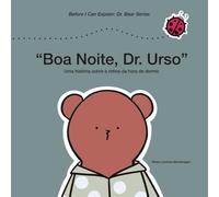 "Boa Noite, dr. Urso": Uma história sobre a rotina da hora de dormir.