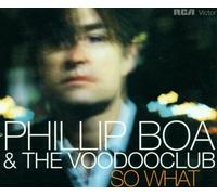 Boa,Phillip & the Voodooclub - So What