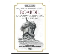 Boabdil, Granada y la Alhambra hasta el siglo XVI