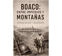 Boaco: Entre Imperios y Montañas