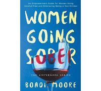 Boadi Moore Women Going Sober (Tascabile) Sisterhood