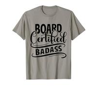 Board Certified Badass - Badass Friend - Divertente collega Maglietta