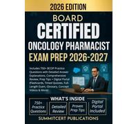 BOARD CERTIFIED ONCOLOGY PHARMACIST EXAM PREP 2026-2027: Includes 750+ BCOP Practice Questions with Detailed Answer Explanations, Comprehensive ... Quizzes, Full-Length Exam, Glossary & More)