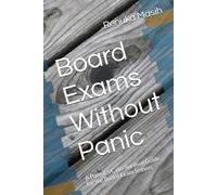 Board Exams Without Panic: A Parent’s Calm Survival Guide for the Board Exam Season