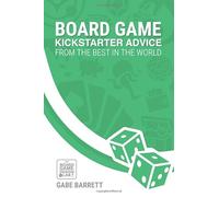 Board Game Kickstarter Advice: From the Best in the World