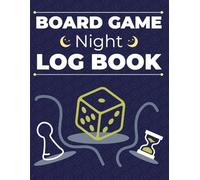 Board Game Night Log Book: Record Your Board Games, Scores, and Stories