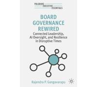 Board Governance Rewired: Connected Leadership, AI Oversight, and Resilience in Disruptive Times