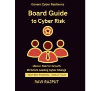 Board Guide to Cyber Risk: What Directors Need to Know | Committee responsibilities in cybersecurity | Board level cyber risk oversight | Building Board Dashboards | Board Risk Appetite Exercises