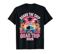 Board The Ship It's Graduation Trip 2025 Senior Cruise Party Maglietta