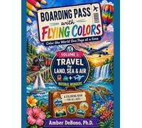 Boarding Pass with Flying Colors: Color the World One Page at a Time