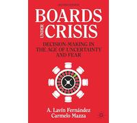 Boards Under Crisis: Decision-Making in the Age of Uncertainty and Fear
