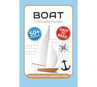Boat Crossword Puzzles: Crossword Puzzles with Easy to Read Print about Boats, Yachts, Sailing and More I 6x9 inches, 120 pages I 50+ Puzzles … Unique Gift for sailors, fishermen and boat lovers