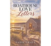 Boathouse Love Letters: A Wellfleet Massachusetts Love Story