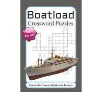 Boatload Crossword Puzzles: Boatload Crossword Puzzles with Easy to Read Print about Boatload, Boats, Sailing, Crew, Nautical, Ships and more | 6 X 9 ... ... For Gifts, Vacations, Holidays, Learning