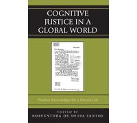 Boaventura de Sousa Santo Cognitive Justice in a Global Worl (Copertina rigida)