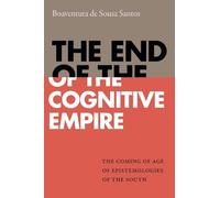 The End of the Cognitive Empire: The Coming of Age of Epistemologies of the South