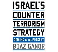 Boaz Ganor Israel's Counterterrorism Strategy (Tascabile)